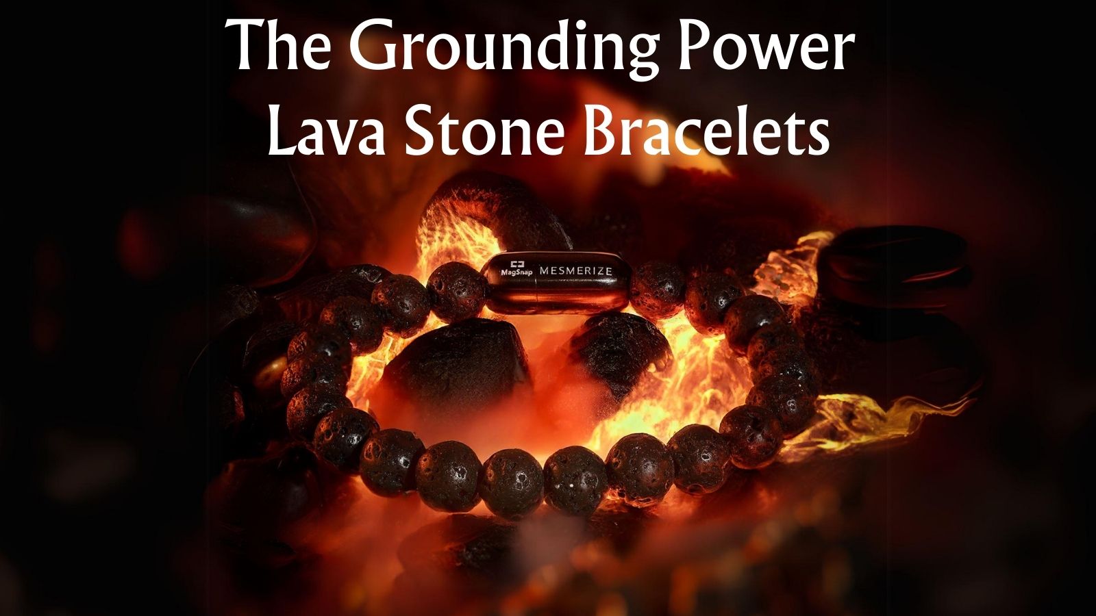 The Grounding Power of Lava Stone Bracelets: Exploring the Properties and Benefits